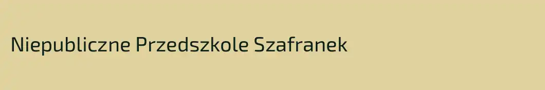 Niepubliczne Przedszkole Szafranek